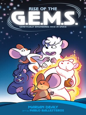 cover image of Rise of the G.E.M.S. (Genetically Engineered Mice in Space)